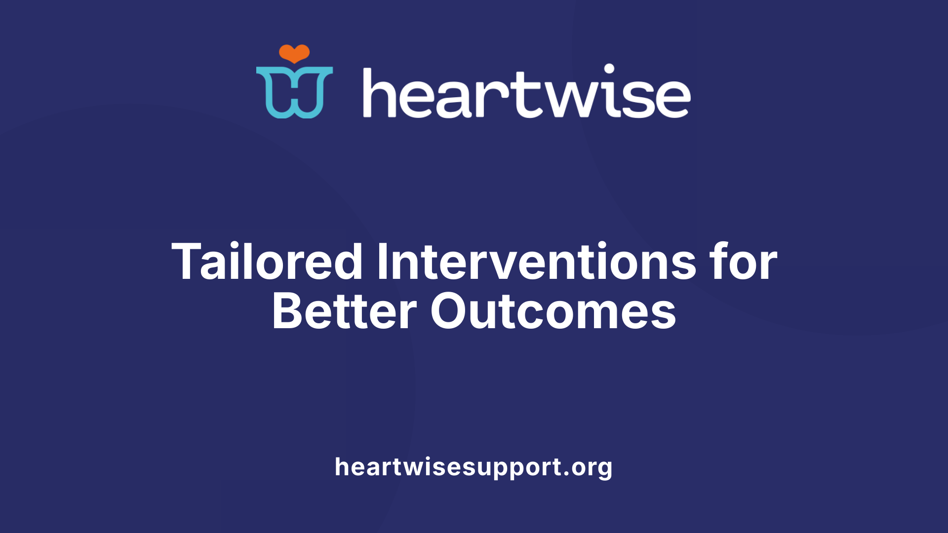 Tailored Interventions for Better Outcomes