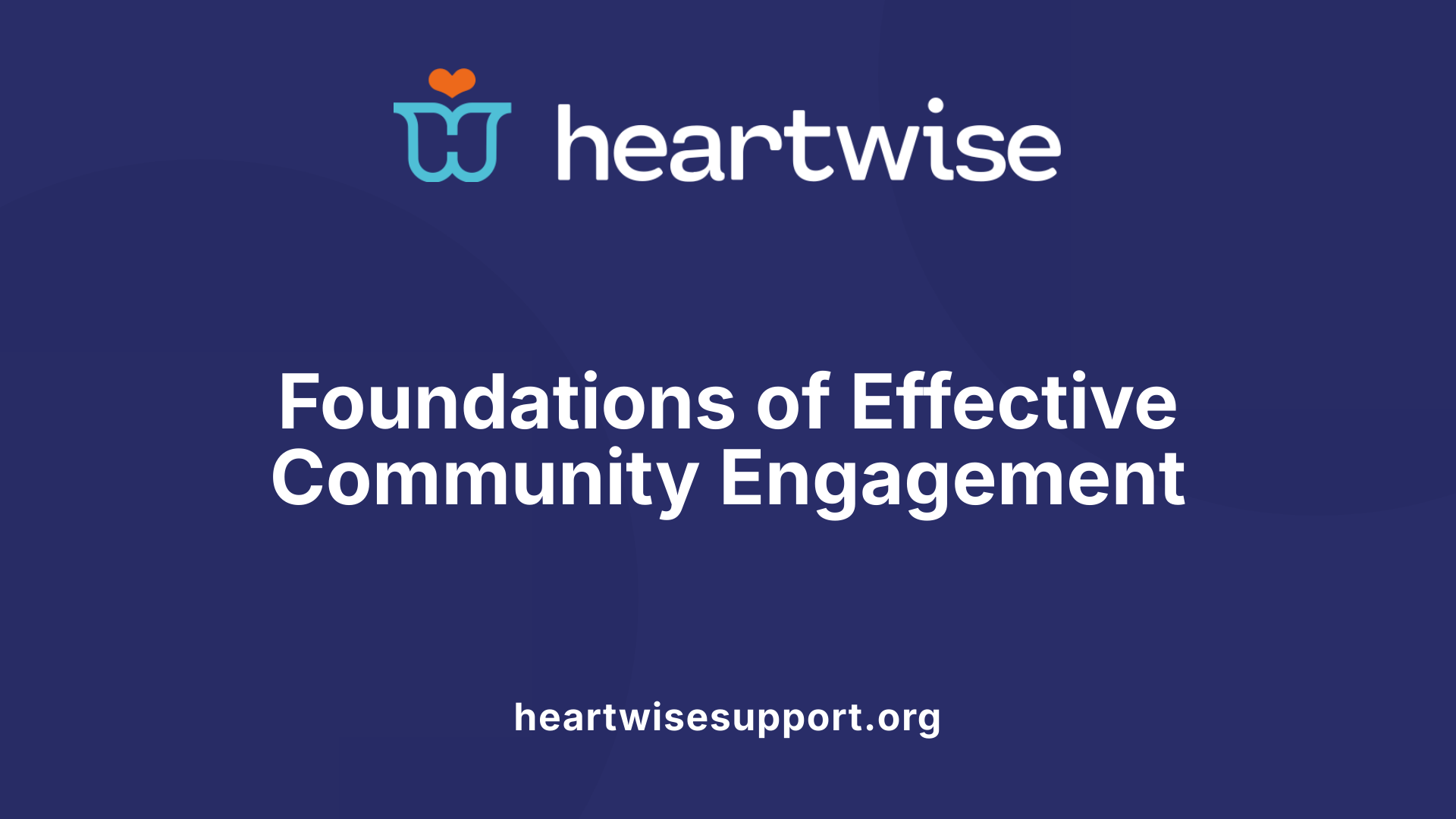 Foundations of Effective Community Engagement