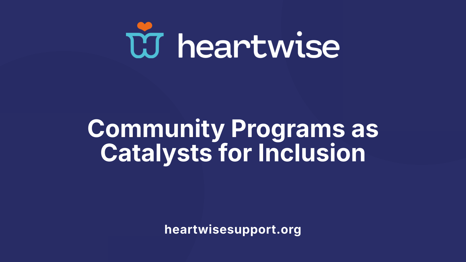 Community Programs as Catalysts for Inclusion