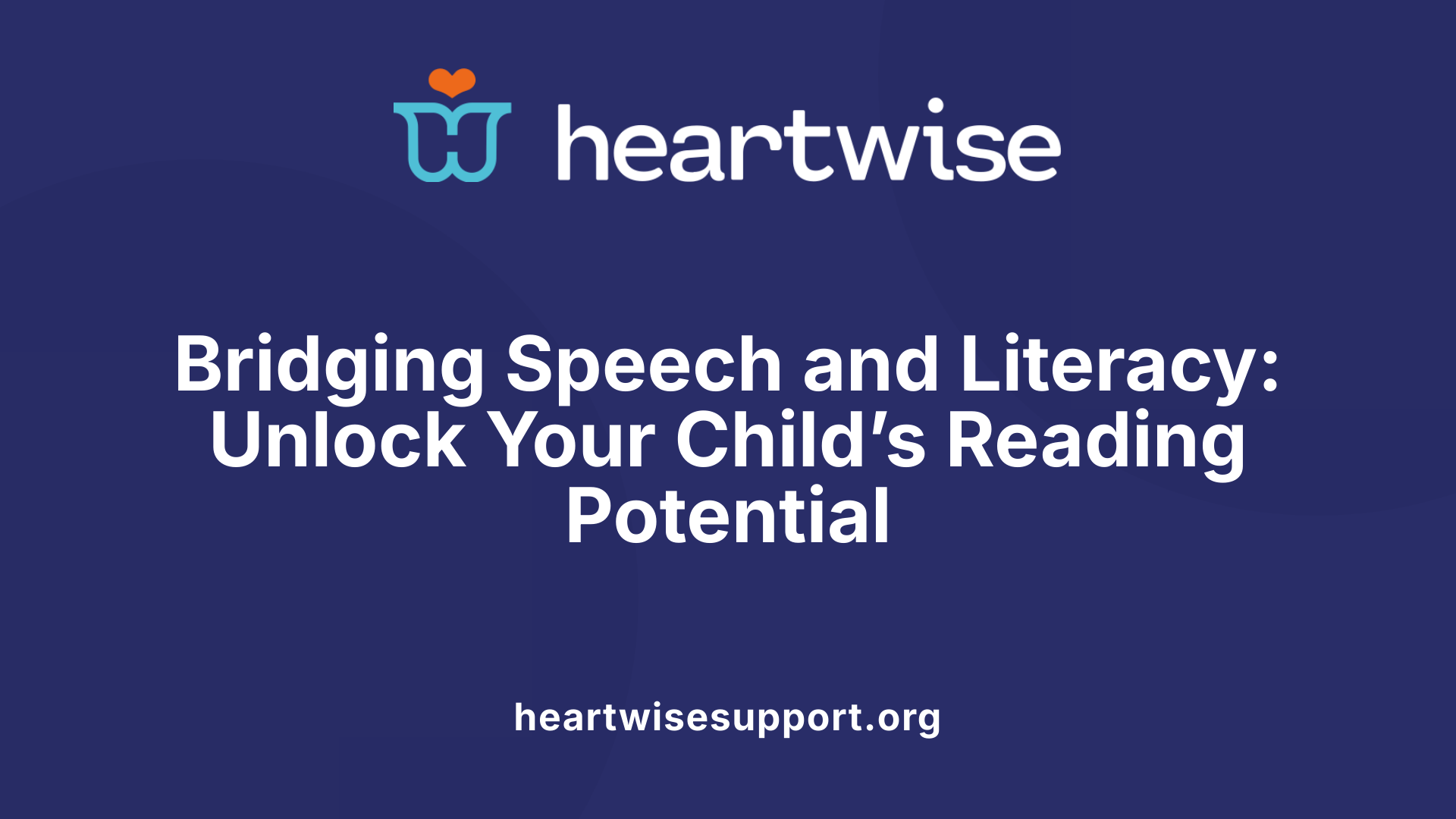 Bridging Speech and Literacy: Unlock Your Child’s Reading Potential