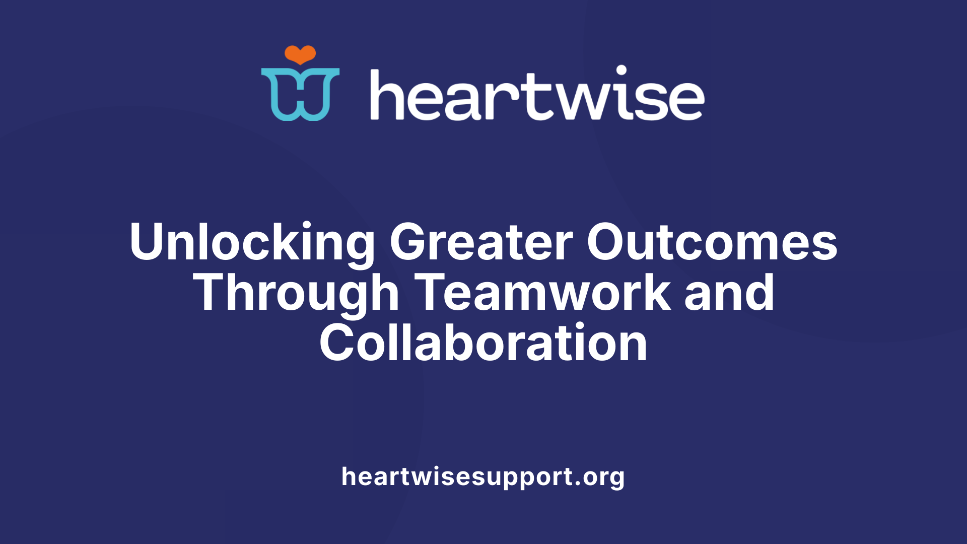 Unlocking Greater Outcomes Through Teamwork and Collaboration