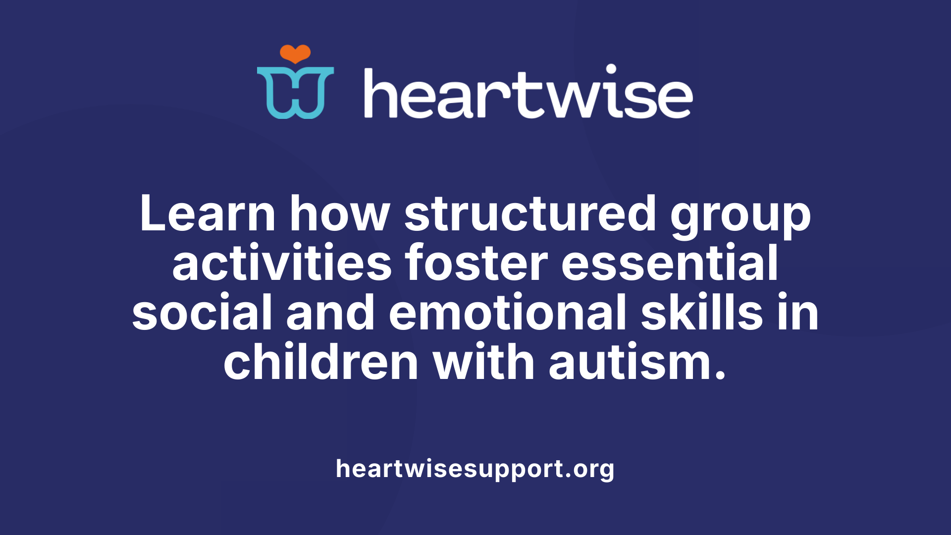 Learn how structured group activities foster essential social and emotional skills in children with autism.