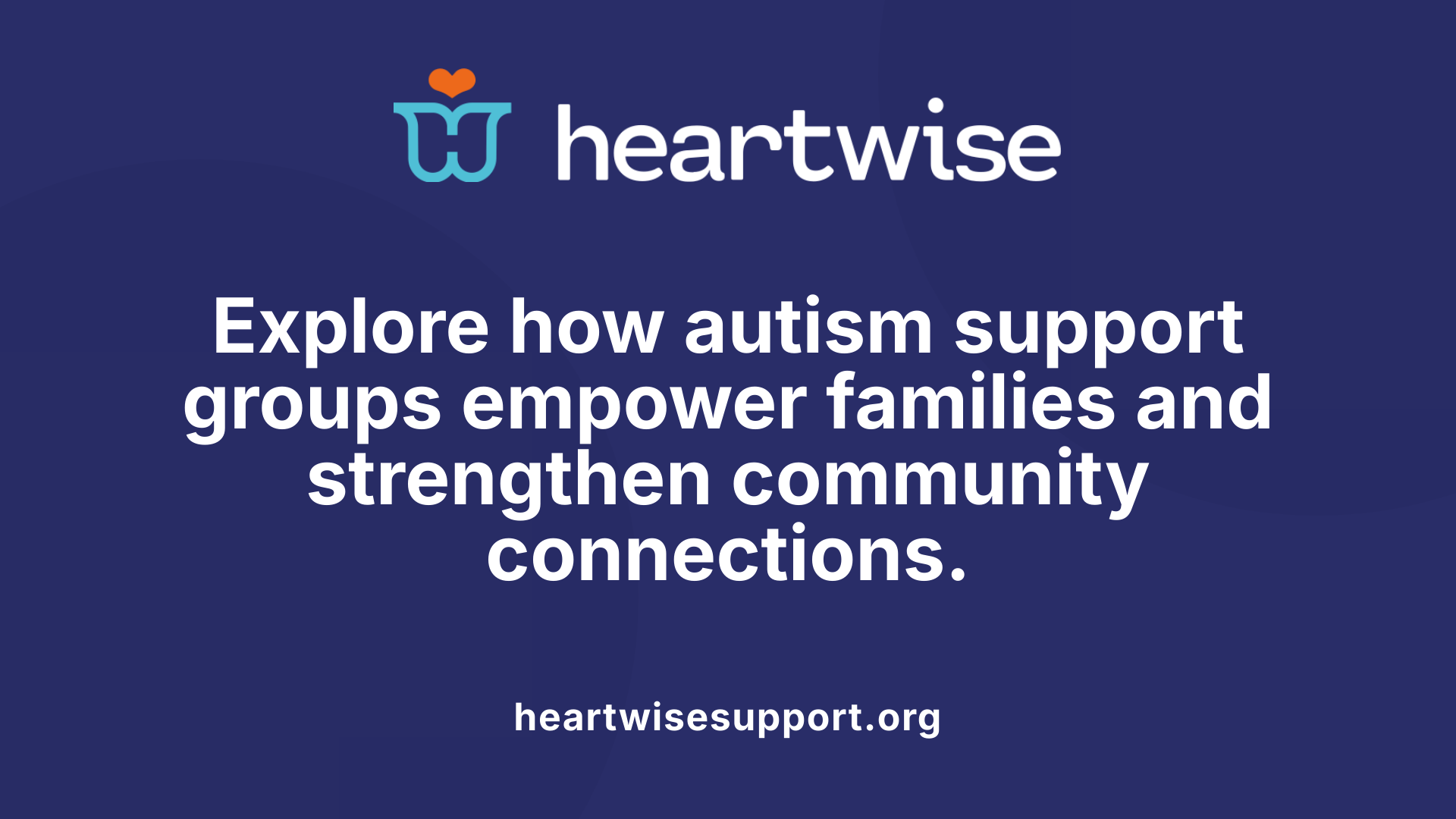 Explore how autism support groups empower families and strengthen community connections.
