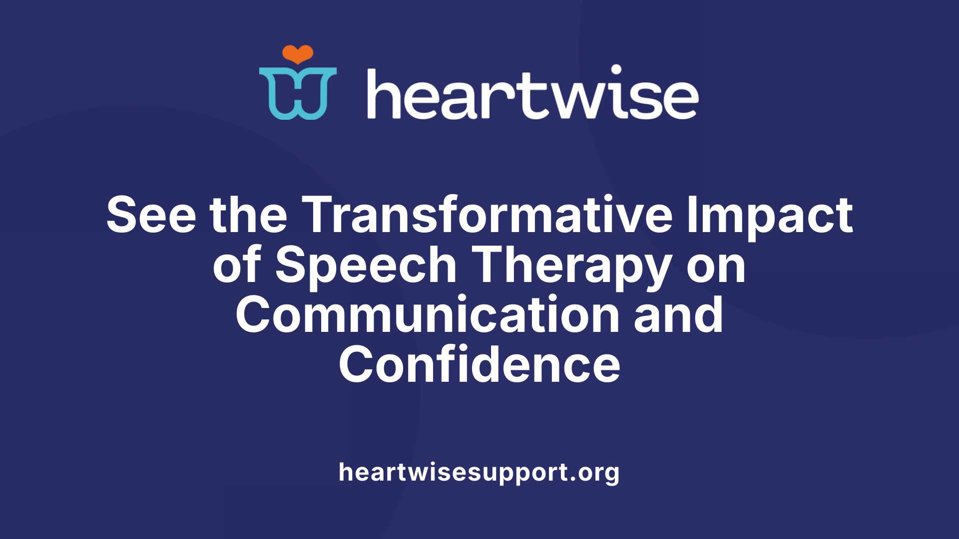 See the Transformative Impact of Speech Therapy on Communication and Confidence