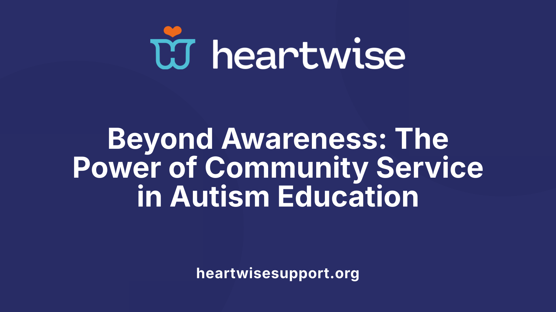 Beyond Awareness: The Power of Community Service in Autism Education