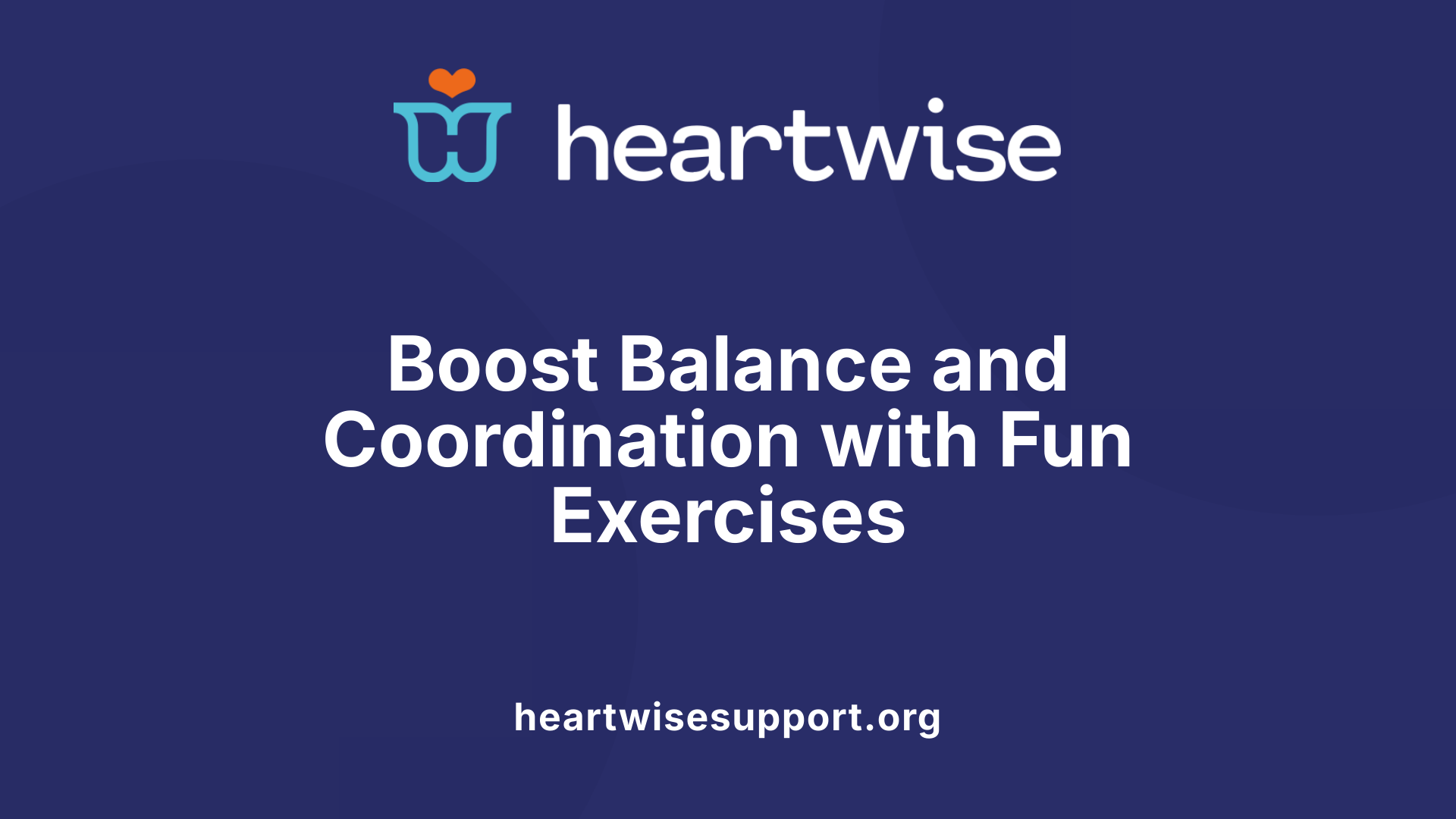 Boost Balance and Coordination with Fun Exercises