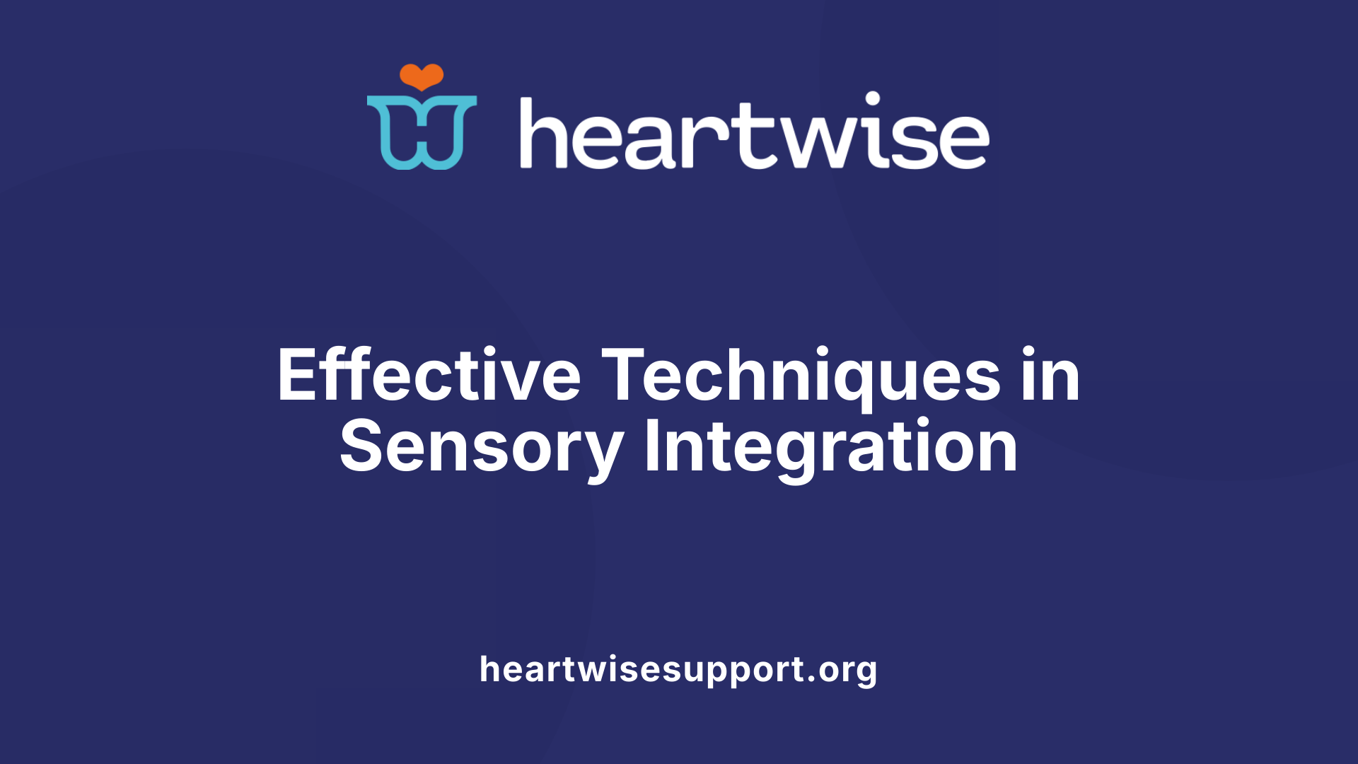 Effective Techniques in Sensory Integration