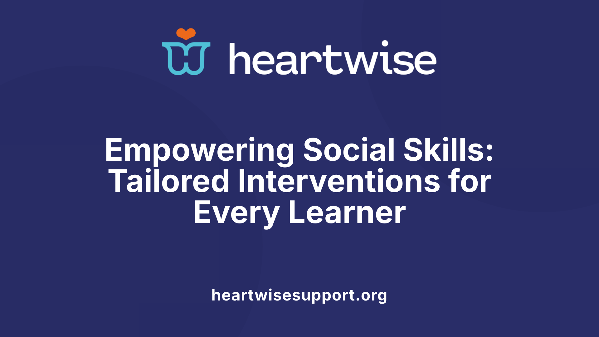 Empowering Social Skills: Tailored Interventions for Every Learner