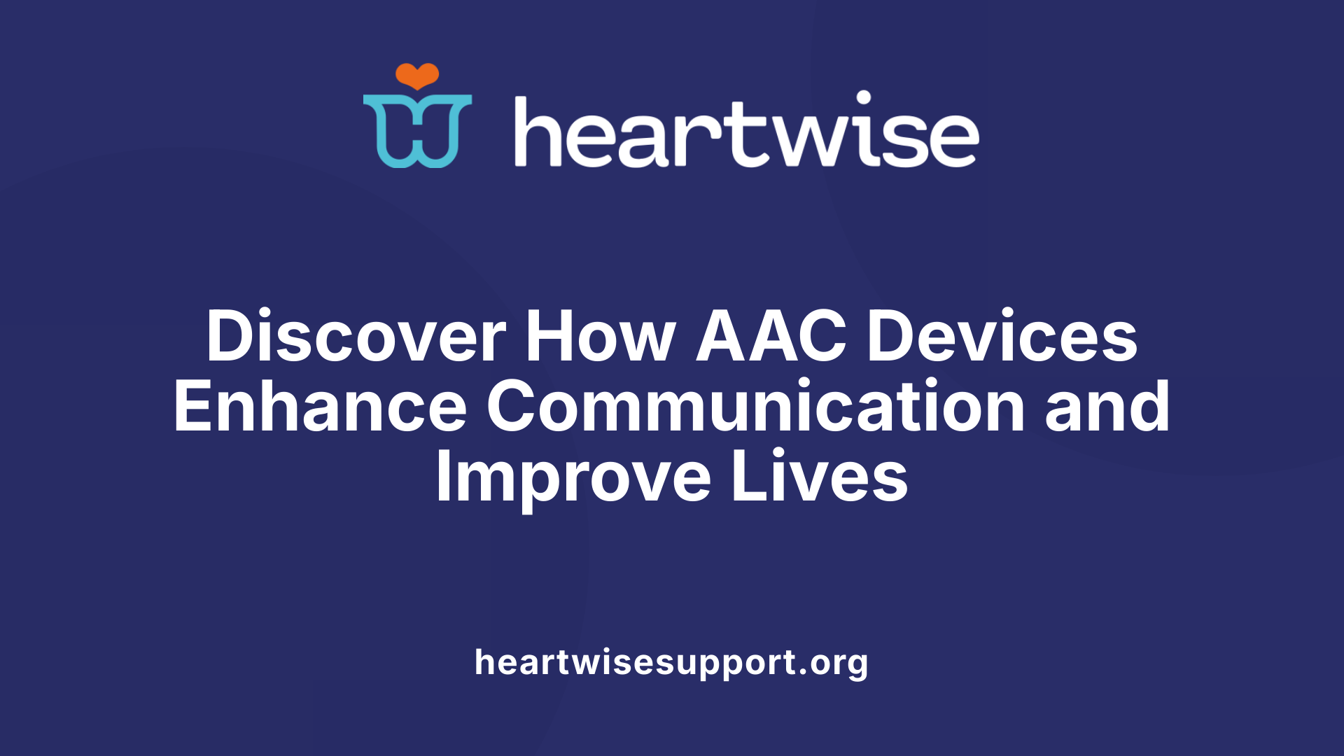 Discover How AAC Devices Enhance Communication and Improve Lives