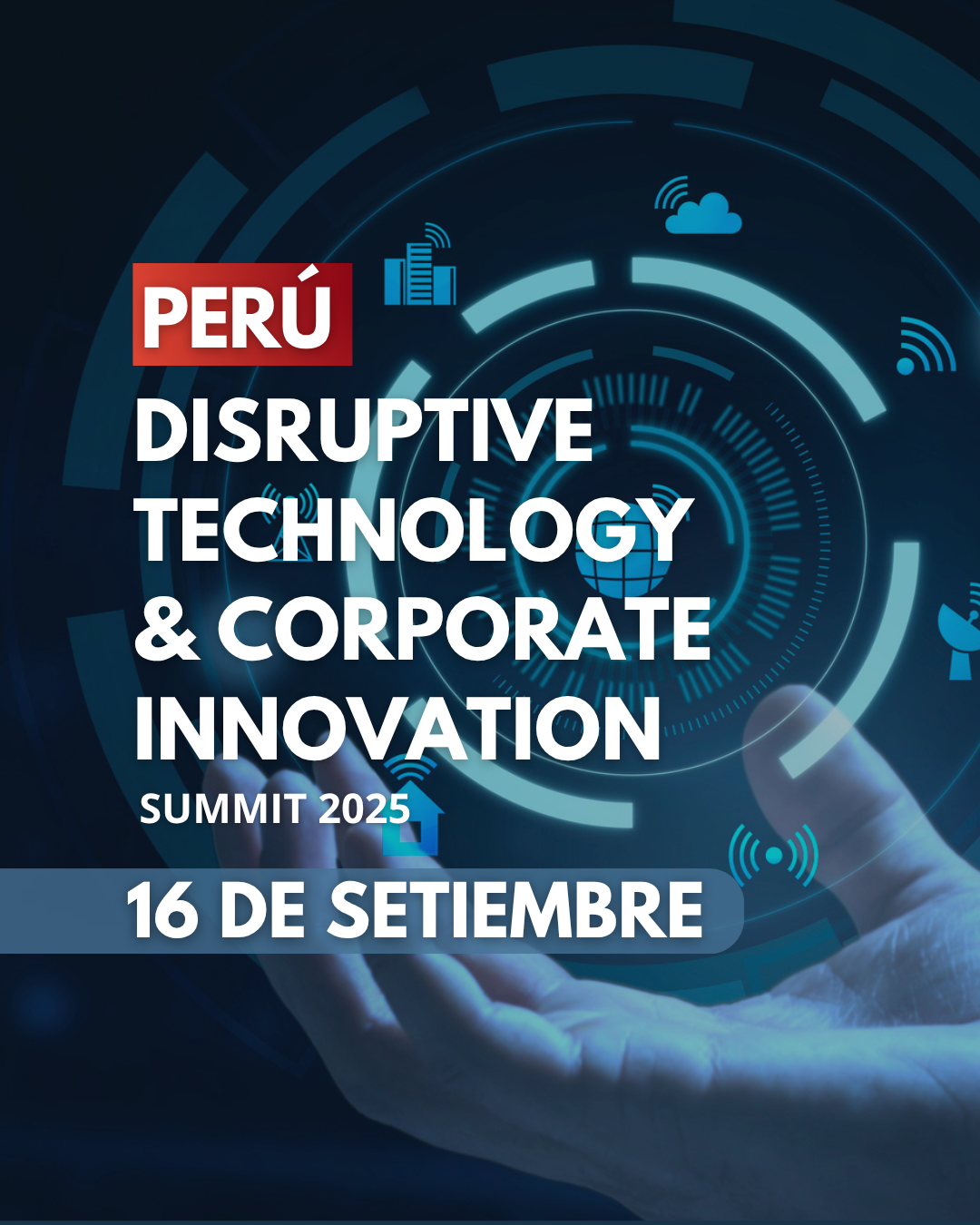 PERU DISRUPTIVE TECHNOLOGY SUMMIT 2025