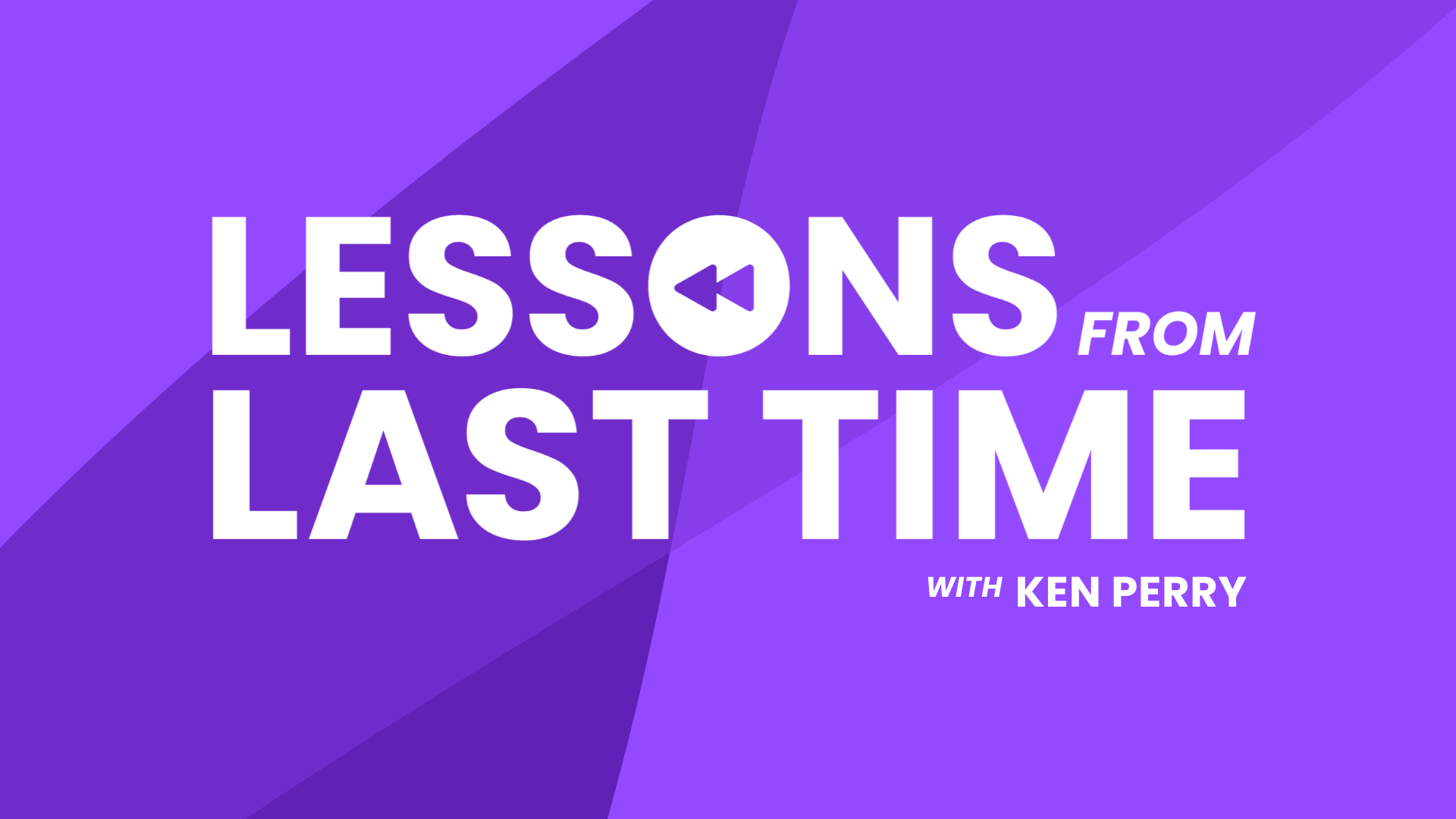 Lessons From Last Time Podcast Cover