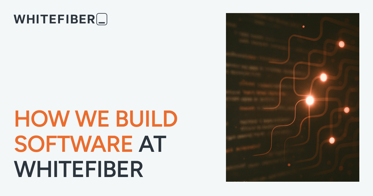 How We Build Software at WhiteFiber | WhiteFiber