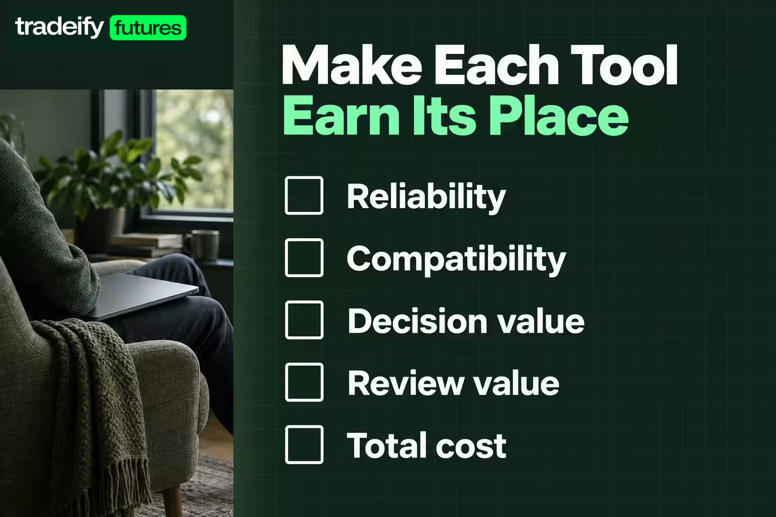 Five empty checklist rows for evaluating a trading tool: reliability, compatibility, decision value, review value, and total cost.