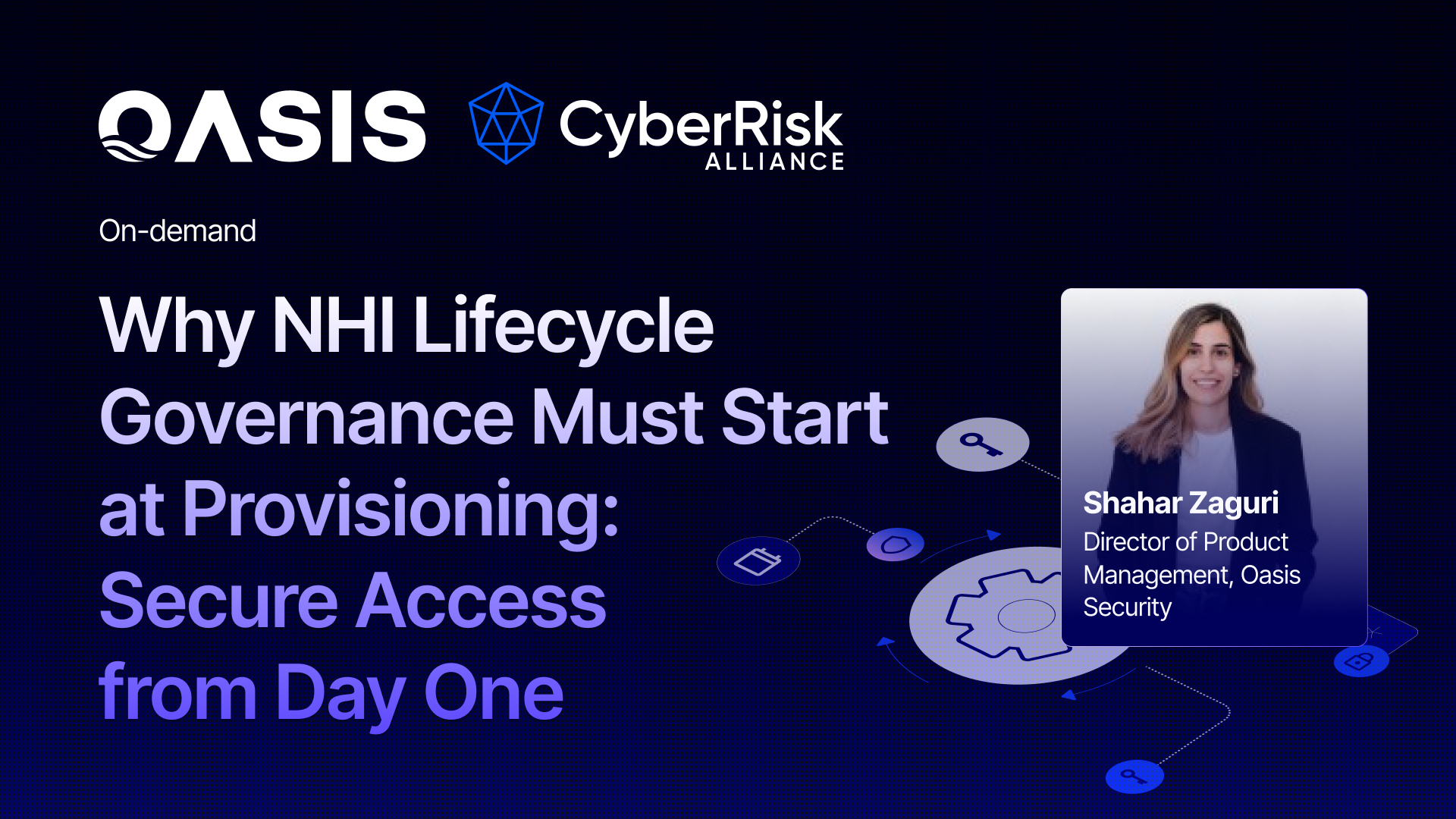 Oasis Security webinar on securing Non-Human Identities (NHIs) from provisioning through lifecycle governance