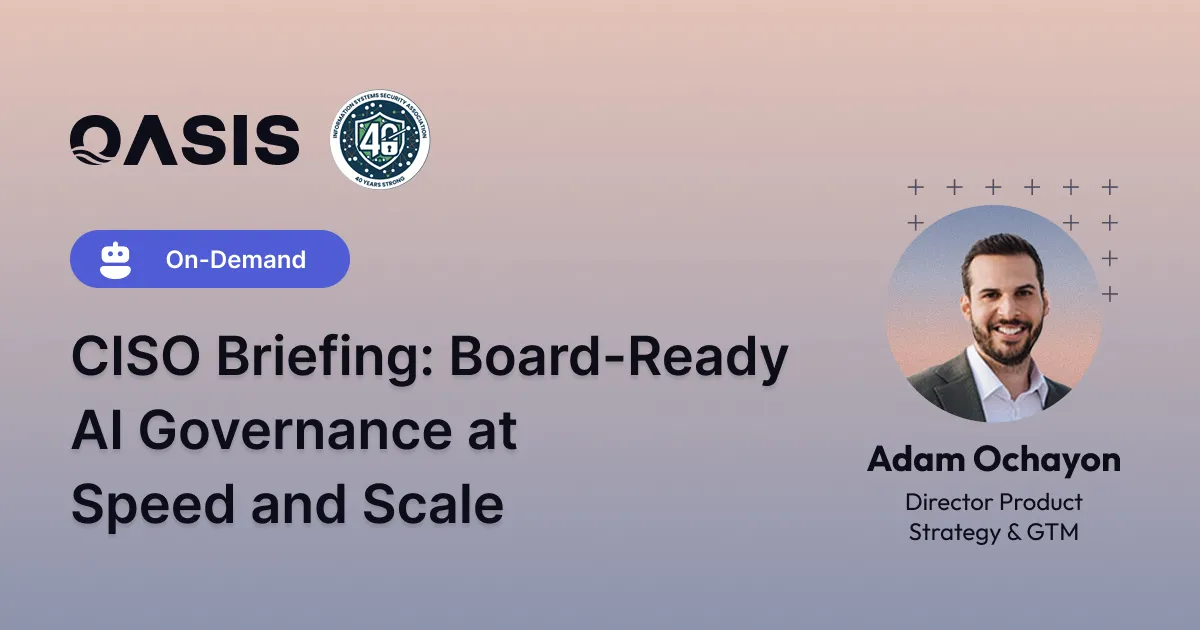 CISO briefing on board-ready AI governance and non-human identity security hosted by Oasis Security.