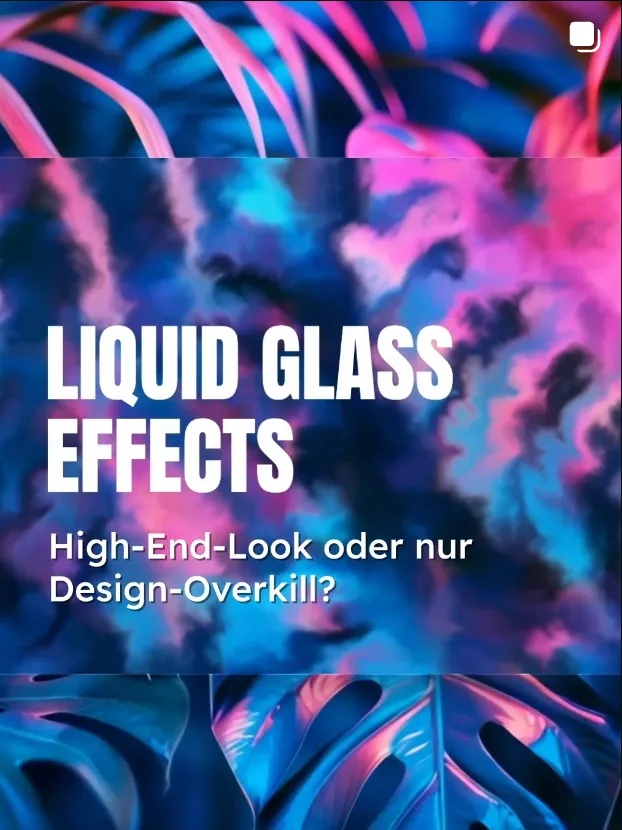 Text über einem abstrakten Hintergrund in Glas-Liquid-Effekt mit den Worten 'Liquid Glass Effects' und 'High-End-Look oder nur Design-Overkill?'