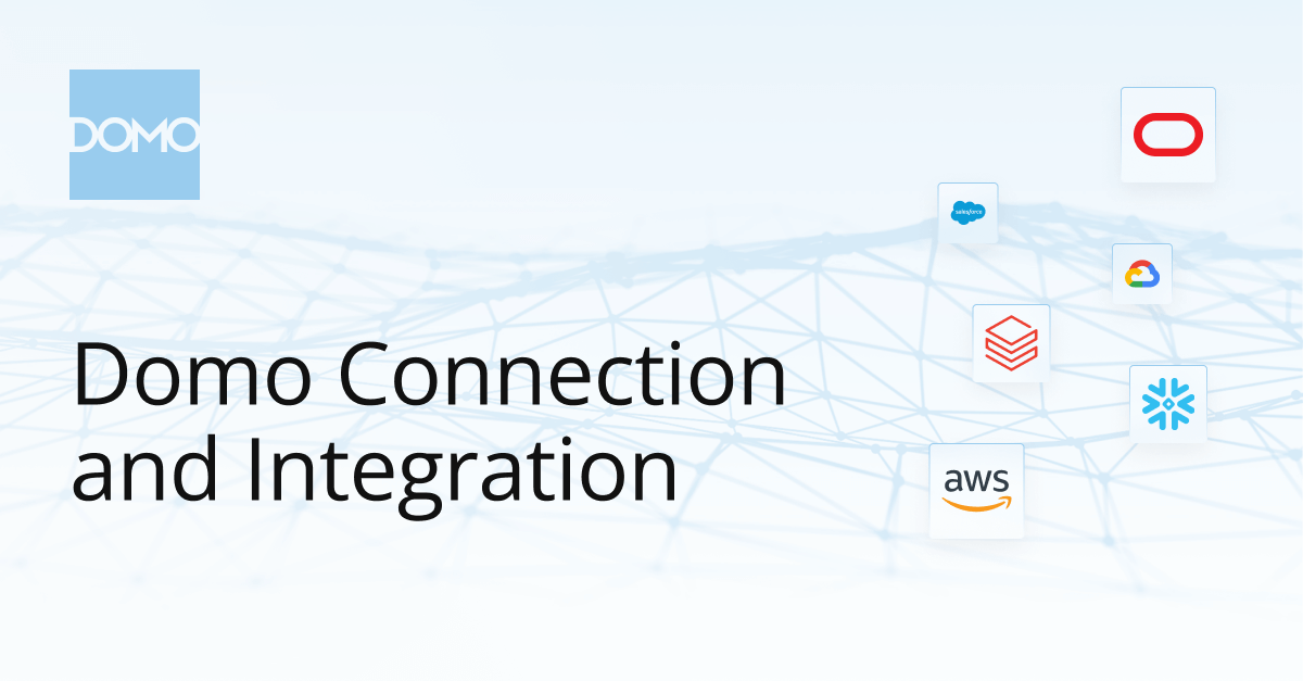 Domo Integration: 1,000+ Connectors and Data Pipelines | Domo