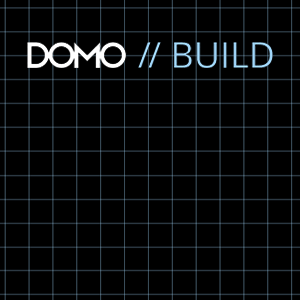 "DOMO // BUILD" text over a dark grid background with white and light blue lettering.