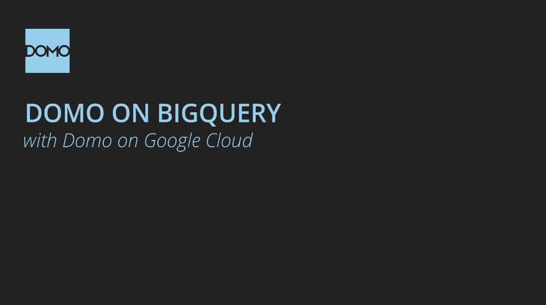 Blue DOMO logo and text: DOMO ON BIGQUERY with Domo on Google Cloud on a dark background.