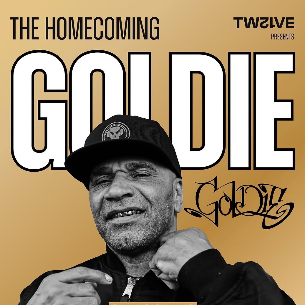 TWELVE presents GOLDIE - The Homecoming