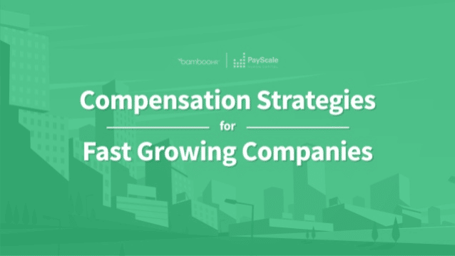 Comp Strategies for Fast Growing Companies