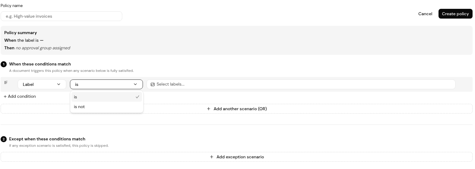Create policy with a Label condition, the is and is not options and Select labels.