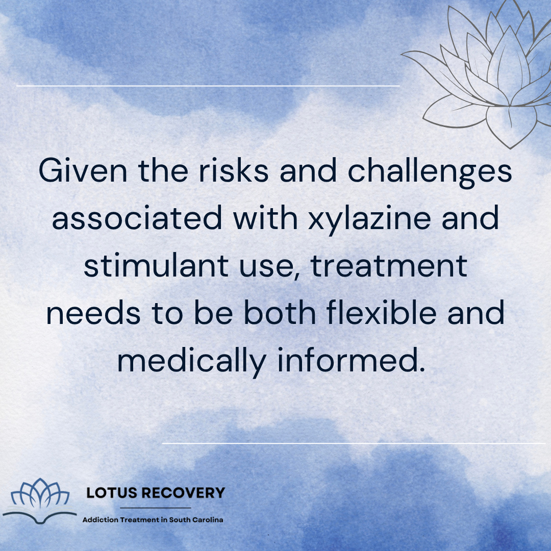 A graphic image stating that effective South Carolina addiction treatment requires flexible, medically informed care for xylazine and stimulant use