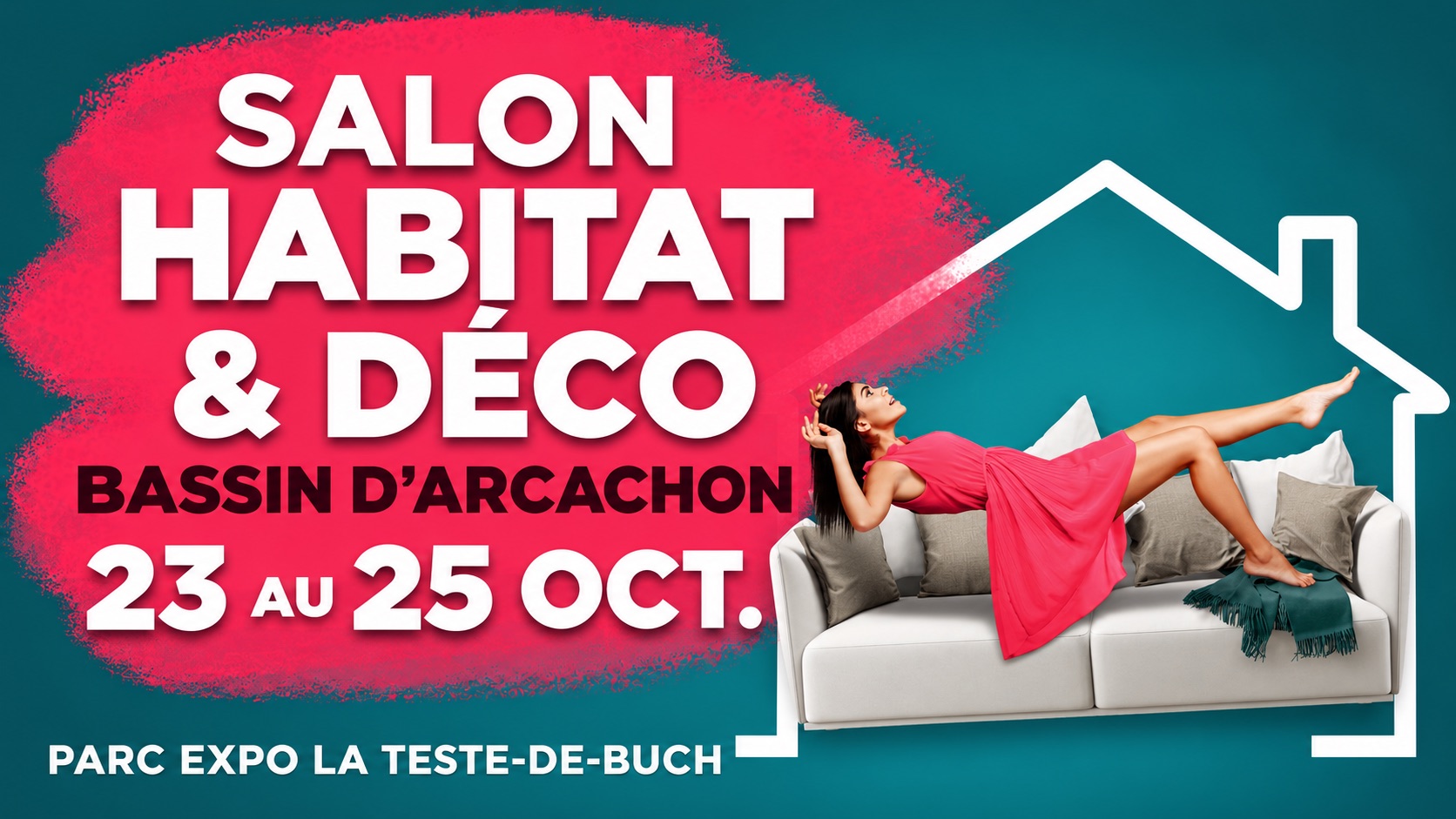 Affiche du Salon Habitat & Déco du Bassin d’Arcachon, du 23 au 25 octobre au Parc Expo de La Teste-de-Buch, avec une femme allongée sur un canapé blanc