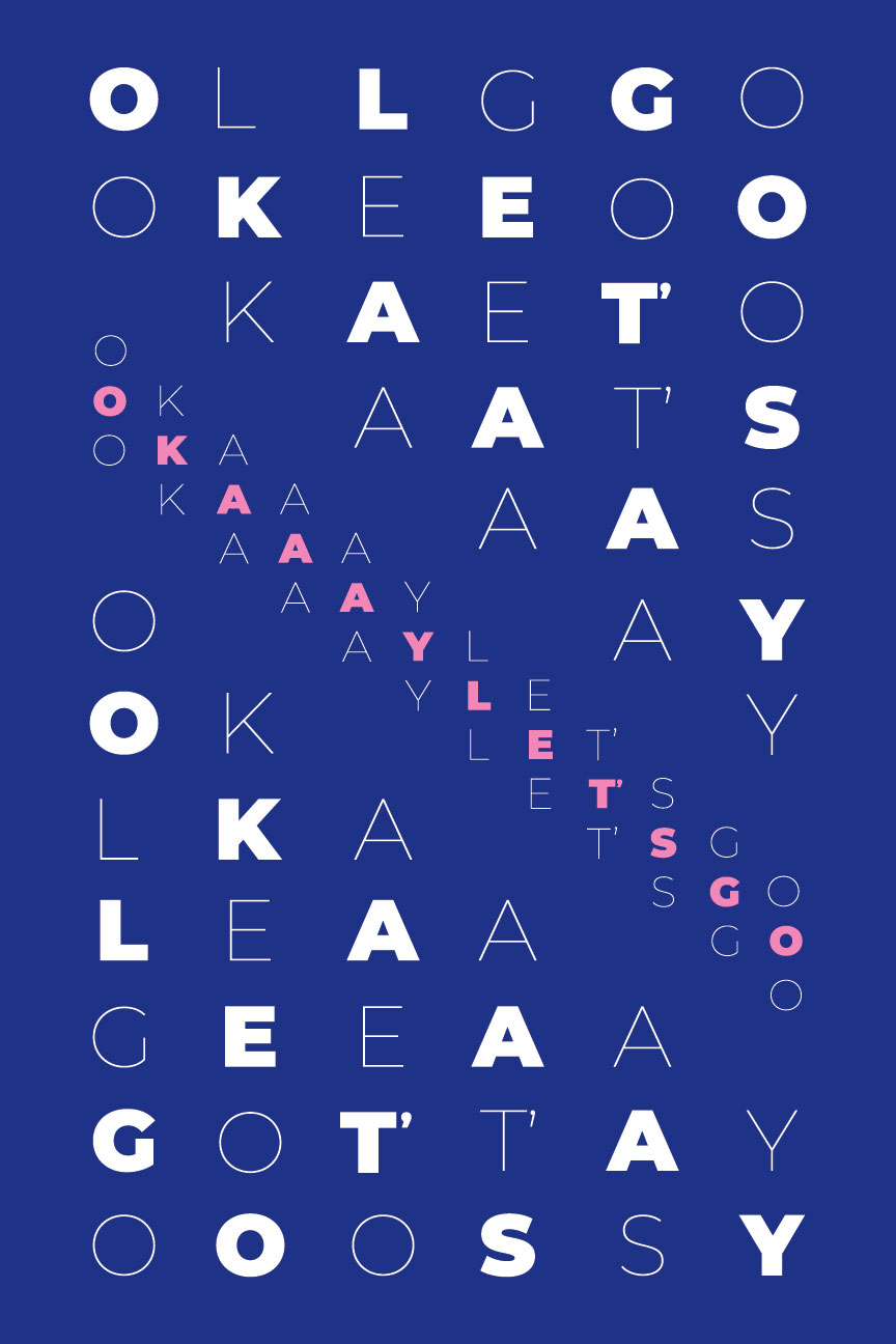 A blue poster with white words Okay Let's Go