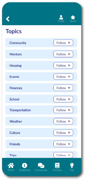 Mobile app screen showing a list of topics including Community, Mentors, Housing, Events, Finances, School, Transportation, Weather, Culture, Friends, and Trips, each with a Follow button.