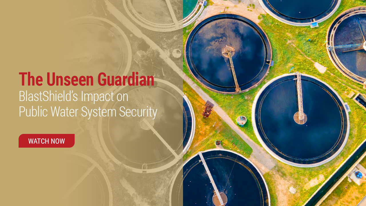 The Unseen Guardian: BlastShield’s Impact on Public Water System Security