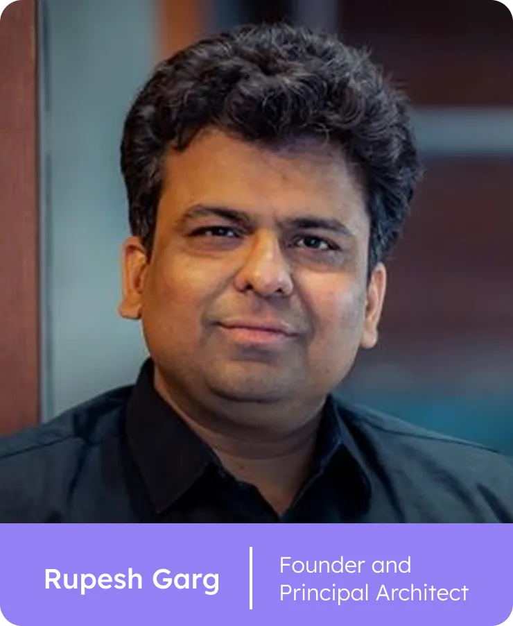 Rupesh Garg | Founder and Principal Architect