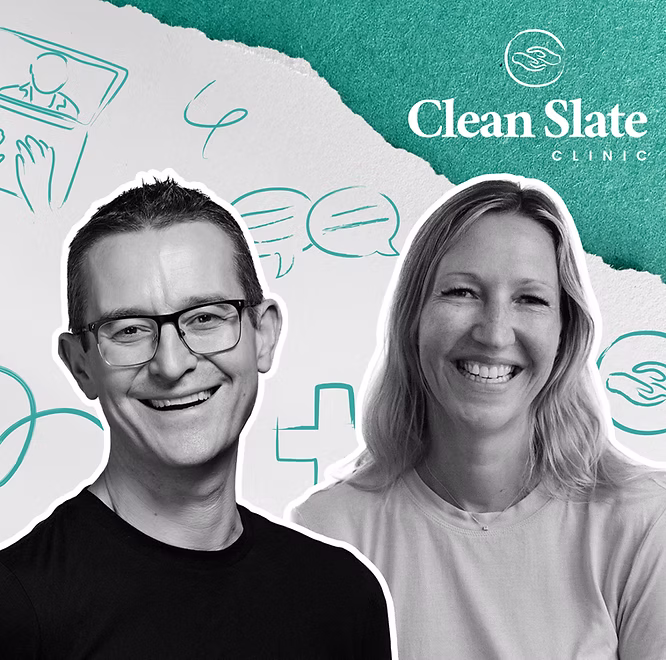 Clean Slate podcast, Pia Clinton-Tarestad, CEO & Co-Founder of Clean Slate Clinic, and  Dr Chris Davis, Co-Founder & Chief Medical Officer at Clean Slate Clinic