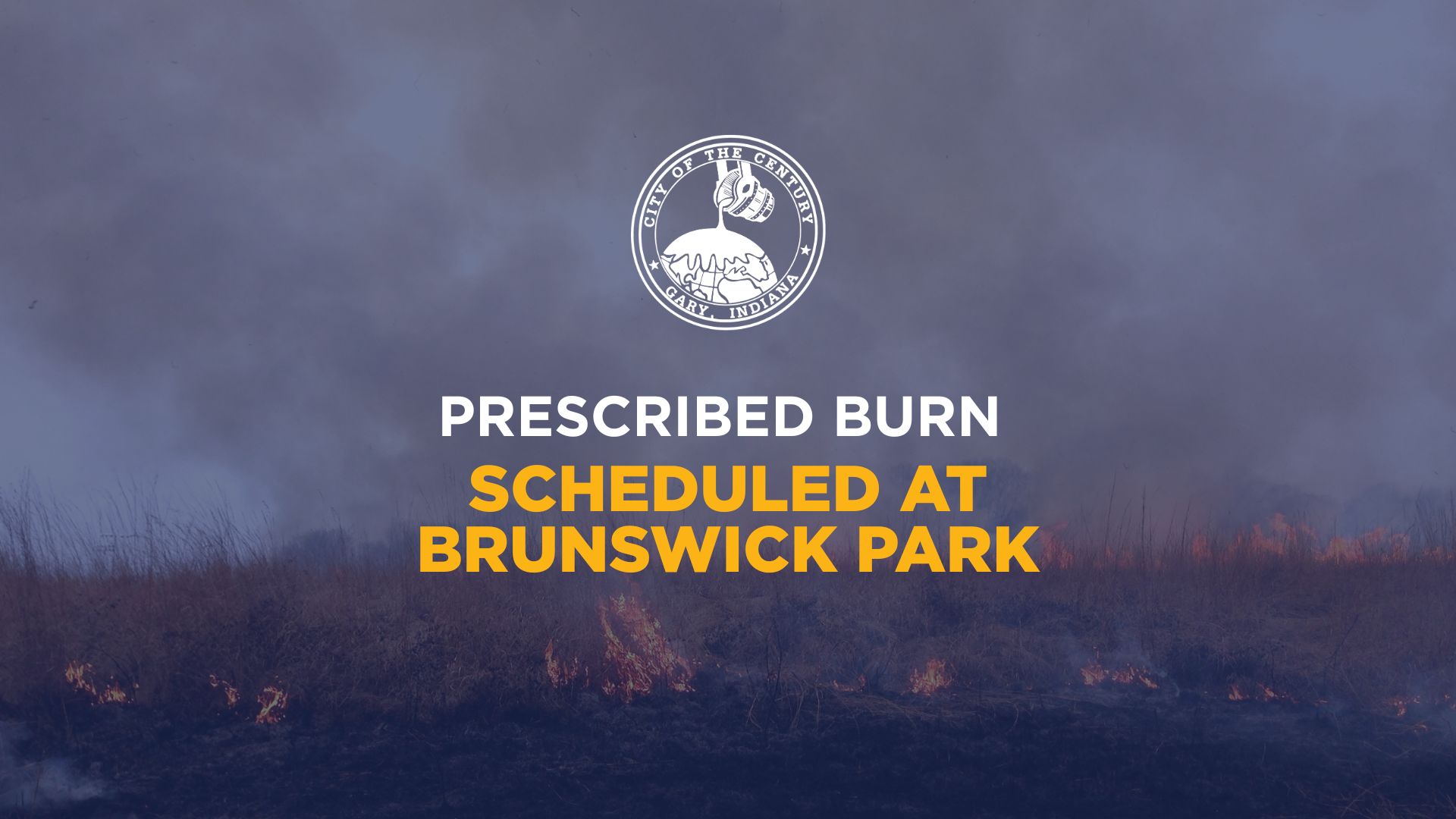 City of Gary Park Department and Ecorealm LLC Announce Prescribed Burn at Brunswick Park