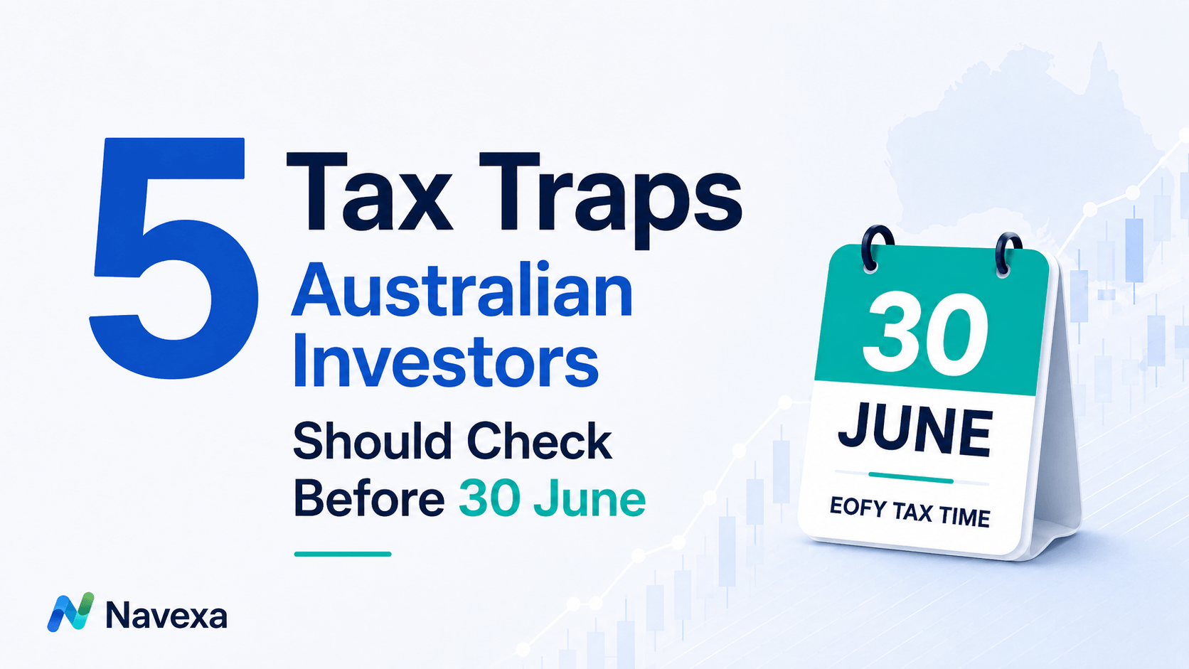 5 Tax Traps Australian Investors Should Check Before 30 June