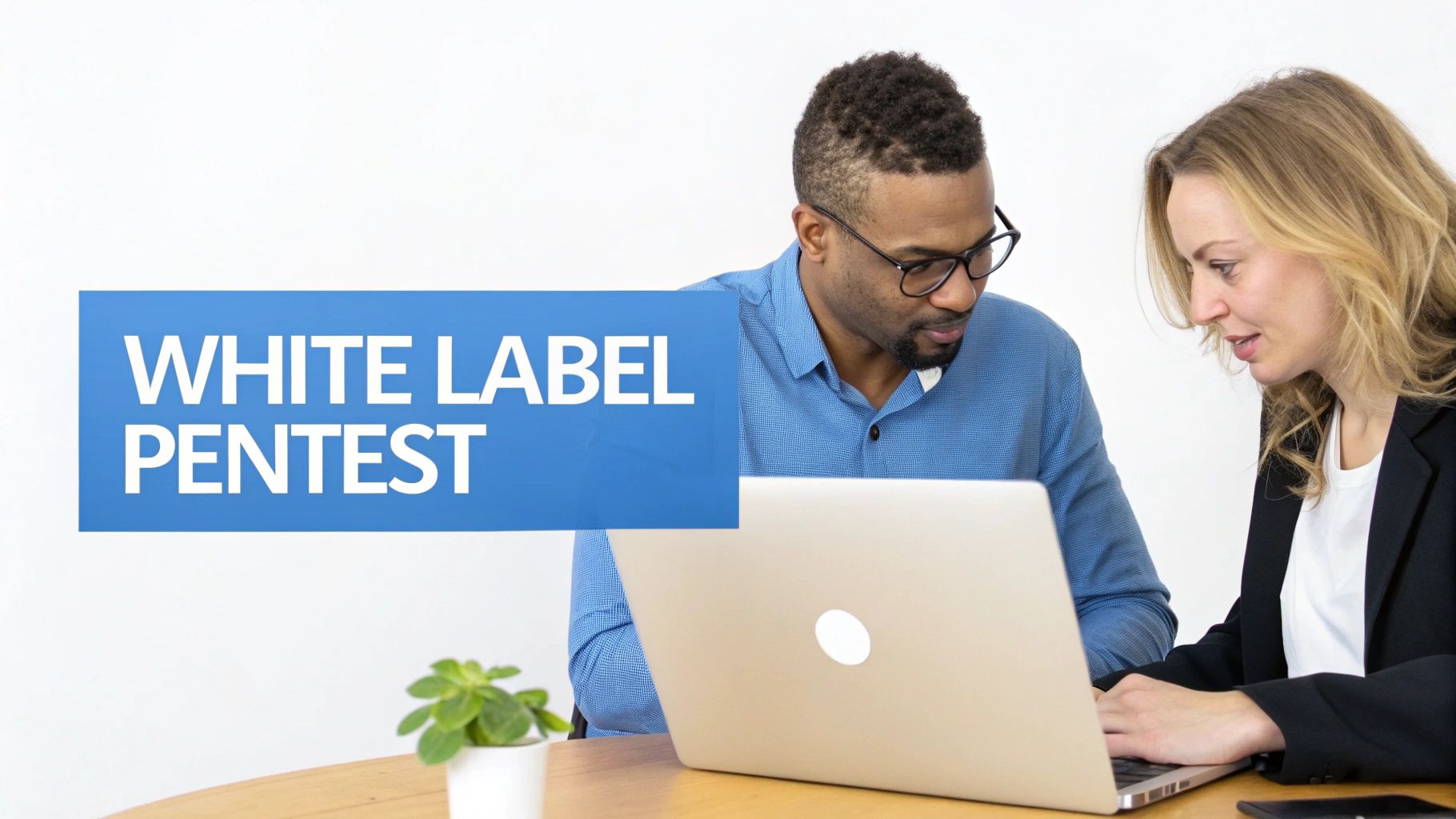 Two business professionals collaborate on a laptop, with a prominent 'White Label Pentest' overlay.