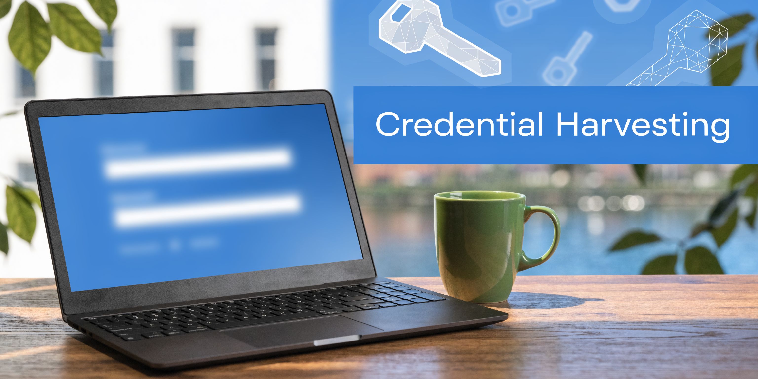 What is Credential Harvesting? A Guide for MSPs