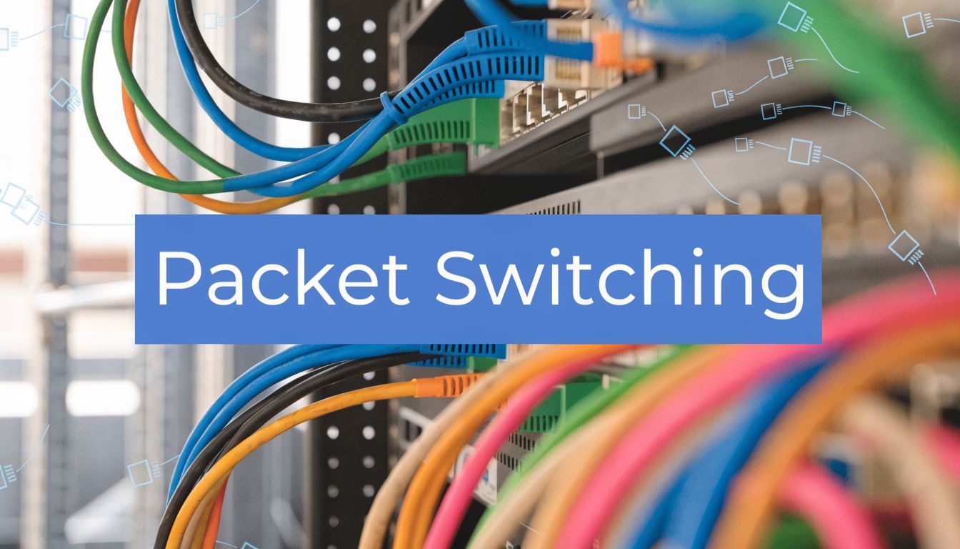 What Is Packet Switching? Essential Guide for MSPs