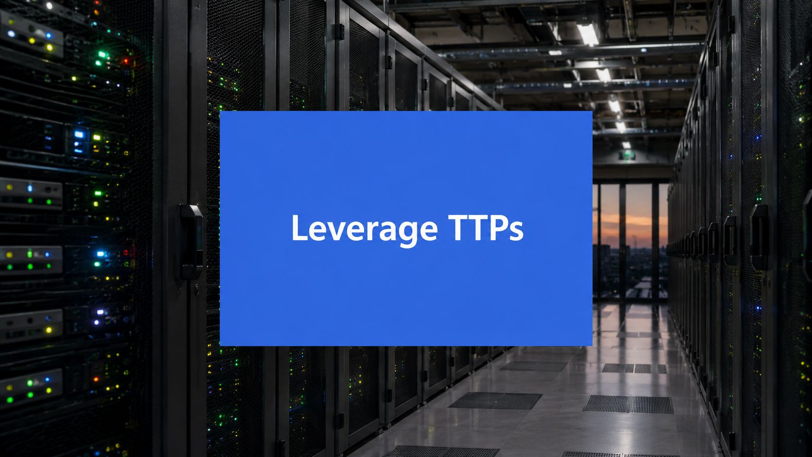 Tactics Techniques and Procedures Ttp: Leverage TTPs