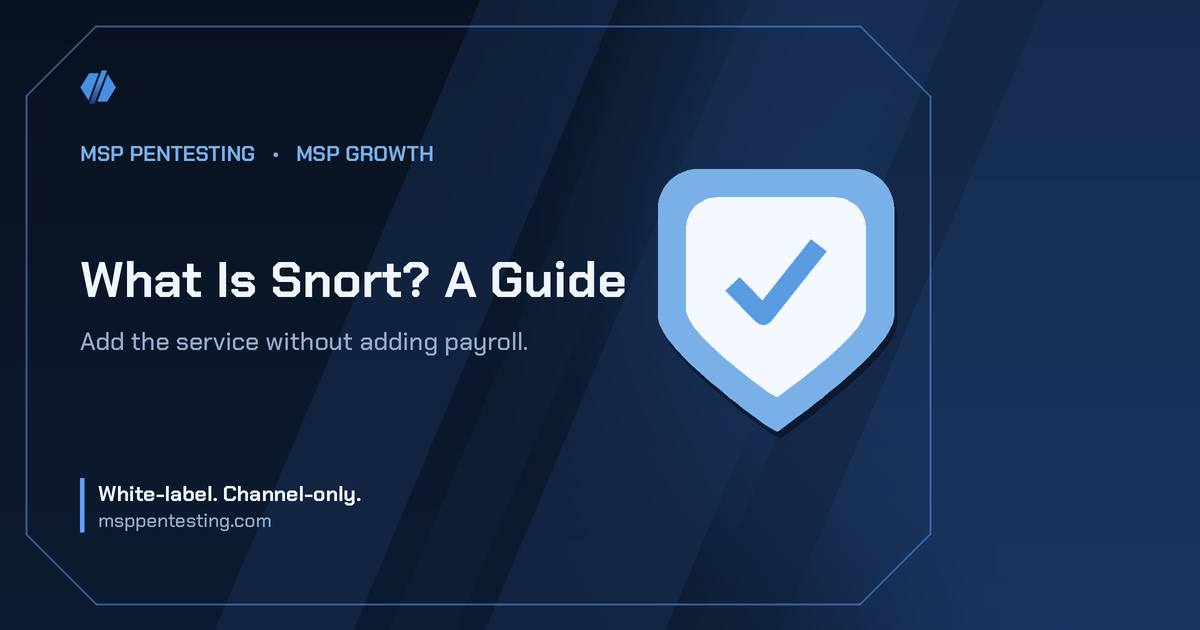 What Is Snort? A Guide title card with a shield icon in the MSP Pentesting brand style.