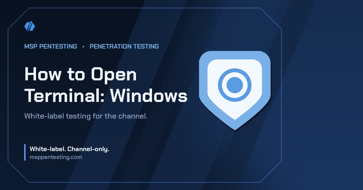 How to Open Terminal: Windows title card with a shield icon in the MSP Pentesting brand style.