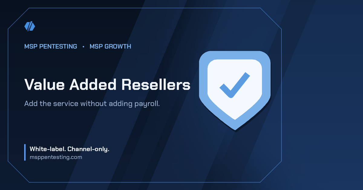 Value Added Resellers title card with a shield icon in the MSP Pentesting brand style.