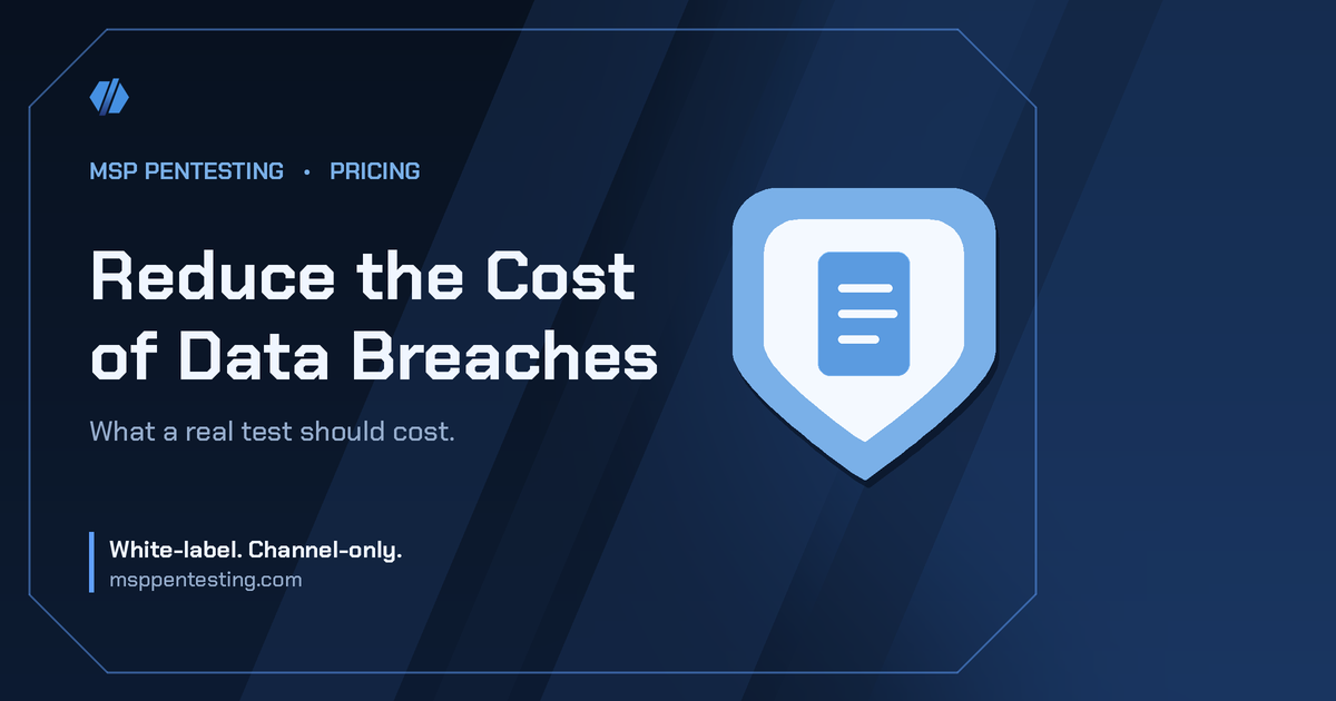 Reduce the Cost of Data Breaches title card with a shield icon in the MSP Pentesting brand style.