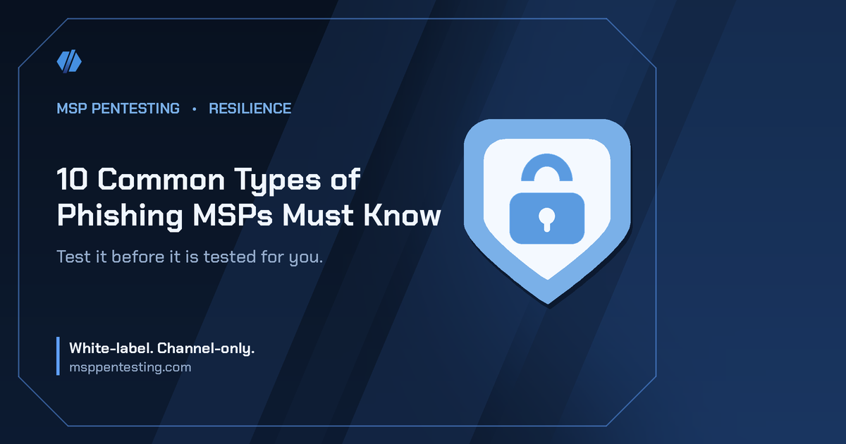 10 Common Types of Phishing MSPs Must Know title card with a shield icon in the MSP Pentesting brand style.