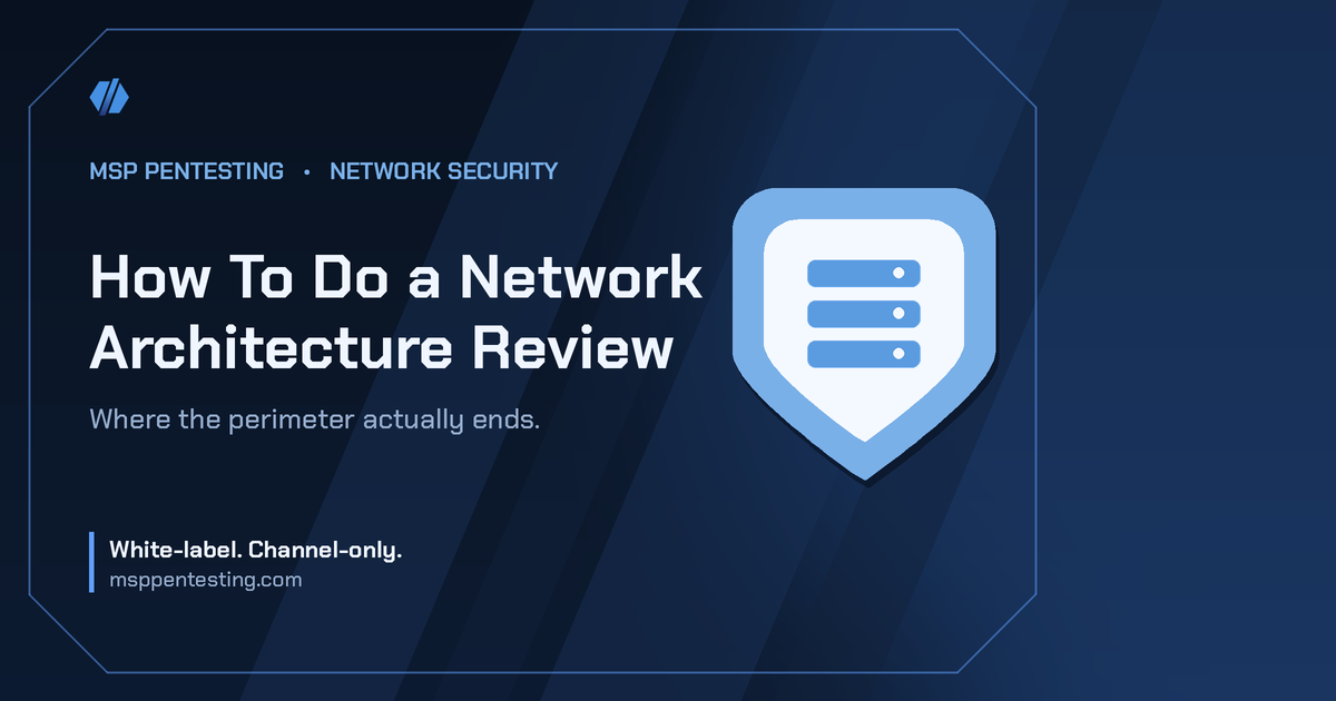 How To Do a Network Architecture Review title card with a shield icon in the MSP Pentesting brand style.