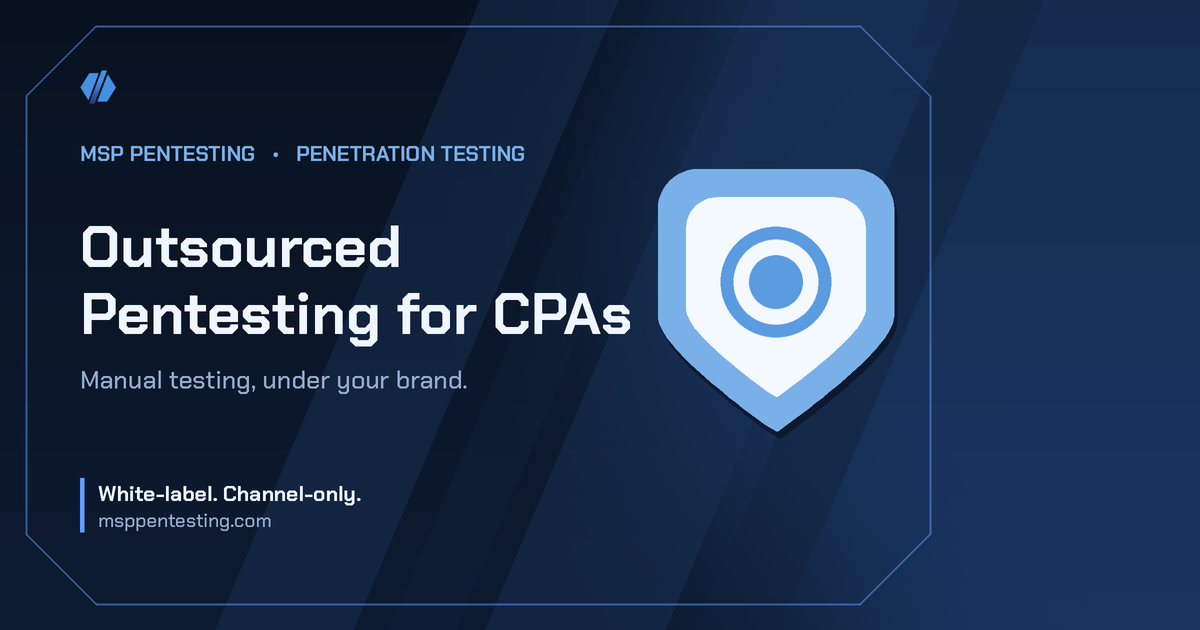 Outsourced Pentesting for CPAs title card with a shield icon in the MSP Pentesting brand style.