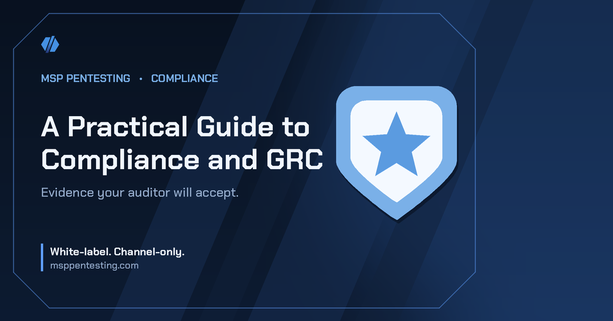 A Practical Guide to Compliance and GRC title card with a shield icon in the MSP Pentesting brand style.