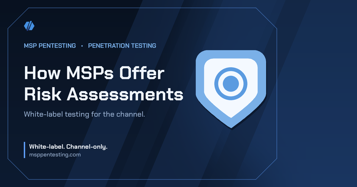 How MSPs Offer Risk Assessments title card with a shield icon in the MSP Pentesting brand style.