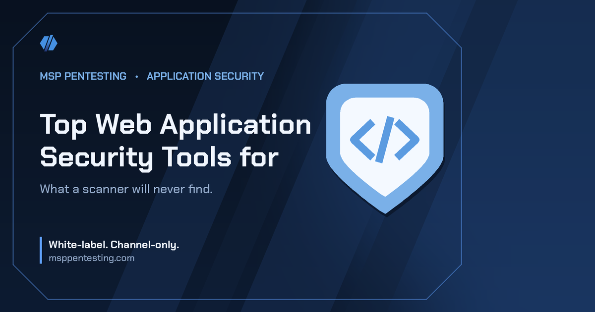 Top Web Application Security Tools for title card with a shield icon in the MSP Pentesting brand style.