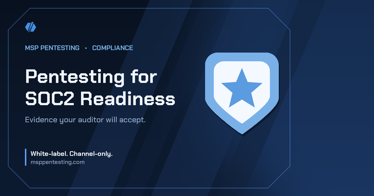 Pentesting for SOC2 Readiness title card with a shield icon in the MSP Pentesting brand style.